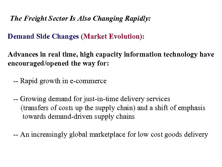 The Freight Sector Is Also Changing Rapidly: Demand Side Changes (Market Evolution): Advances in