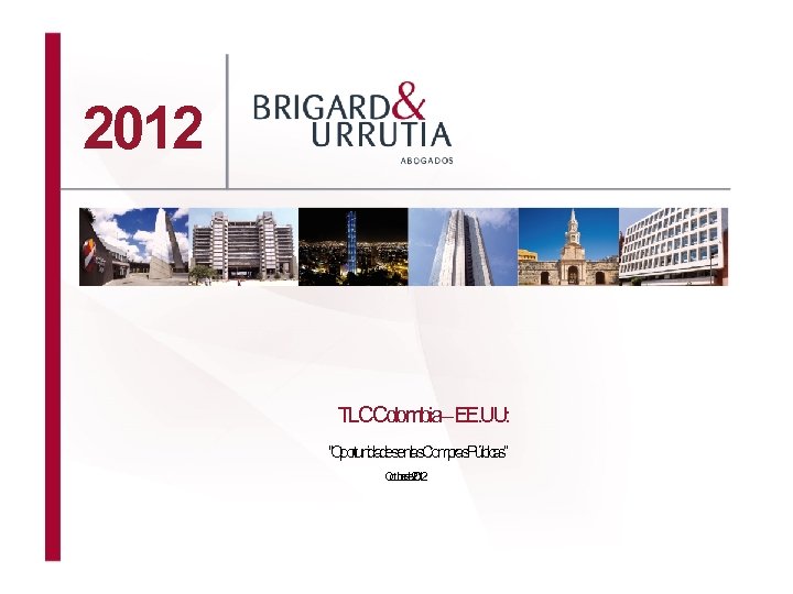 2012 TLCColombia–EE. UU: “Oportunidadesenlas. Compras. Públicas” Otb d 21 c r e 02 ue