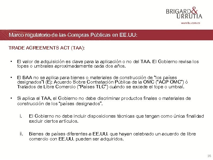 Marco regulatorio de las Compras Públicas en EE. UU: TRADE AGREEMENTS ACT (TAA): •