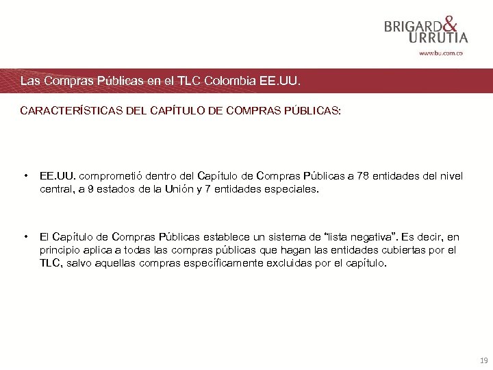 Las Compras Públicas en el TLC Colombia EE. UU. CARACTERÍSTICAS DEL CAPÍTULO DE COMPRAS