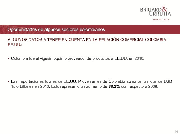 Oportunidades de algunos sectores colombianos ALGUNOS DATOS A TENER EN CUENTA EN LA RELACIÓN