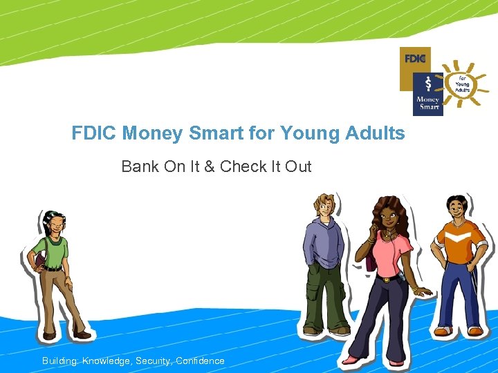 FDIC Money Smart for Young Adults Bank On It & Check It Out Building: