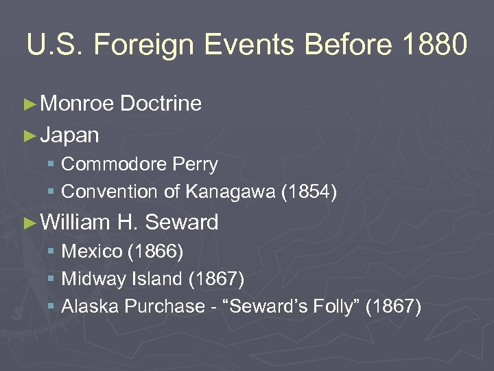 U. S. Foreign Events Before 1880 ► Monroe Doctrine ► Japan § Commodore Perry