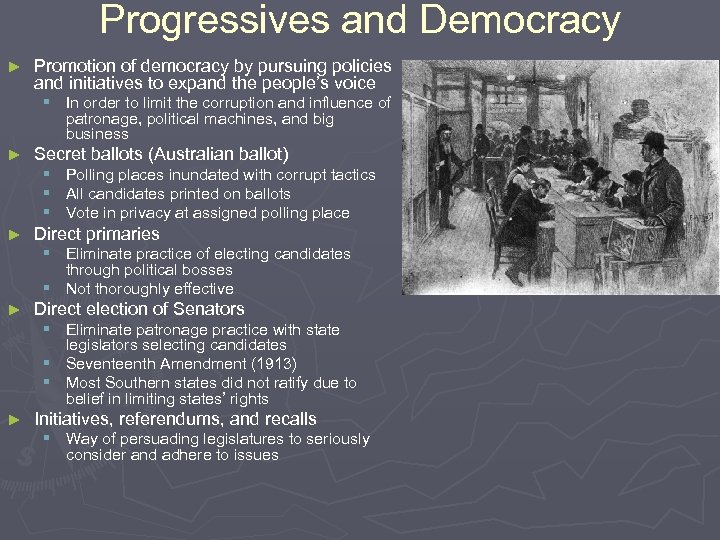 Progressives and Democracy ► Promotion of democracy by pursuing policies and initiatives to expand