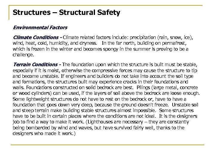 Structures – Structural Safety Environmental Factors Climate Conditions - Climate related factors include: precipitation