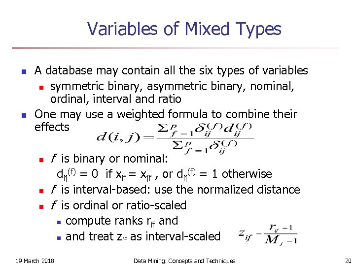 Variables of Mixed Types n n A database may contain all the six types