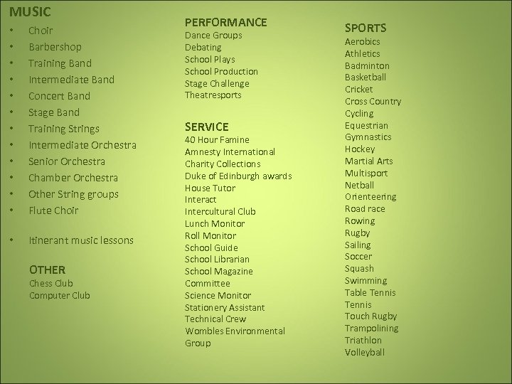 MUSIC • • • Choir Barbershop Training Band Intermediate Band Concert Band Stage Band