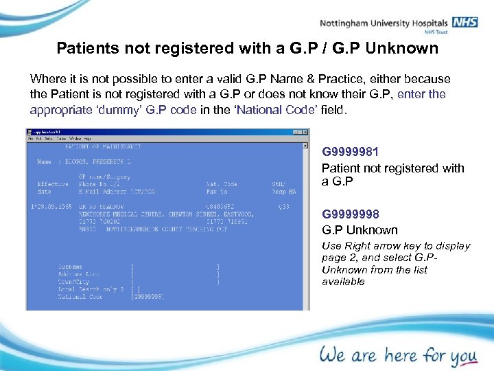 Patients not registered with a G. P / G. P Unknown Where it is