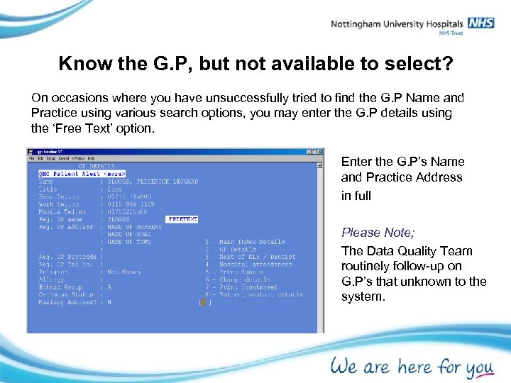 Know the G. P, but not available to select? On occasions where you have