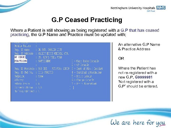 G. P Ceased Practicing Where a Patient is still showing as being registered with
