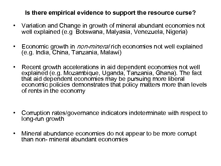 Is there empirical evidence to support the resource curse? • Variation and Change in