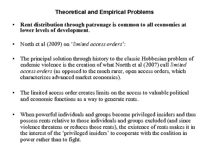 Theoretical and Empirical Problems • Rent distribution through patronage is common to all economies
