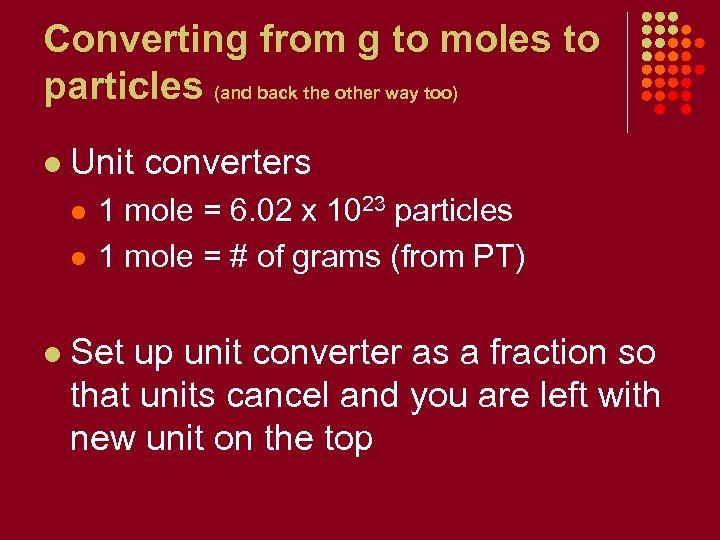 Converting from g to moles to particles (and back the other way too) l
