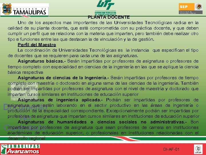 PLANTA DOCENTE Uno de los aspectos mas importantes de las Universidades Tecnológicas radica en