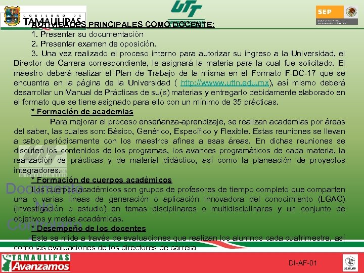 ACTIVIDADES PRINCIPALES COMO DOCENTE: 1. Presentar su documentación 2. Presentar examen de oposición. 3.