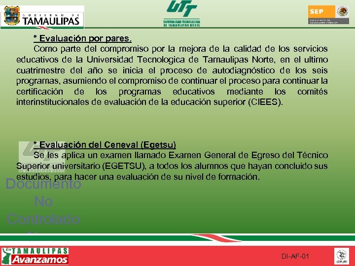 * Evaluación por pares. Como parte del compromiso por la mejora de la calidad