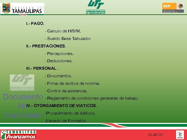 I. - PAGO. - Calculo de H/S/M. - Sueldo Base Tabulador II. - PRESTACIONES.