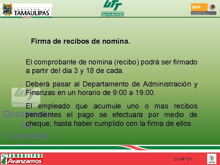 Firma de recibos de nomina. El comprobante de nomina (recibo) podrá ser firmado a