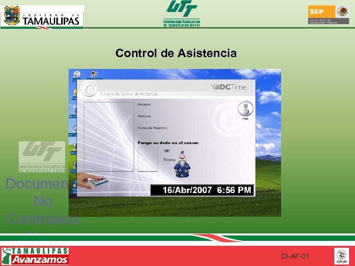 Control de Asistencia Documento No Controlado Al ser impreso DI-AF-01 