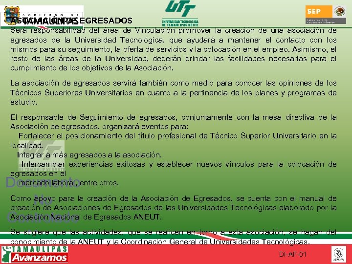 ASOCIACIÓN DE EGRESADOS Será responsabilidad del área de Vinculación promover la creación de una