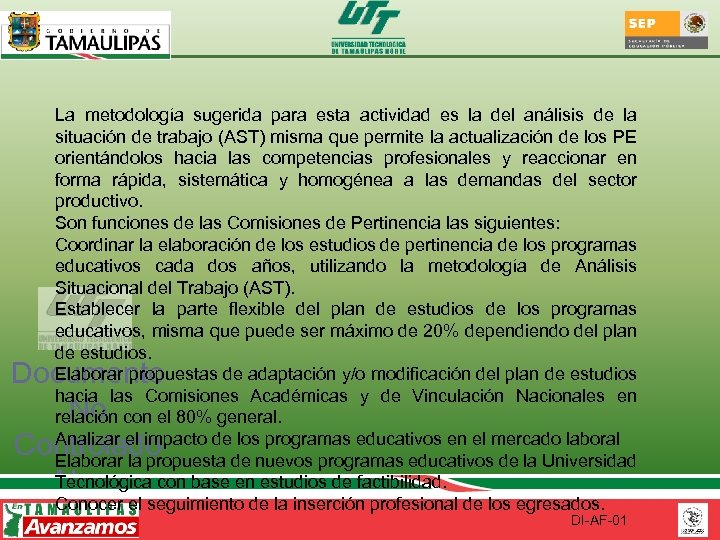 La metodología sugerida para esta actividad es la del análisis de la situación de