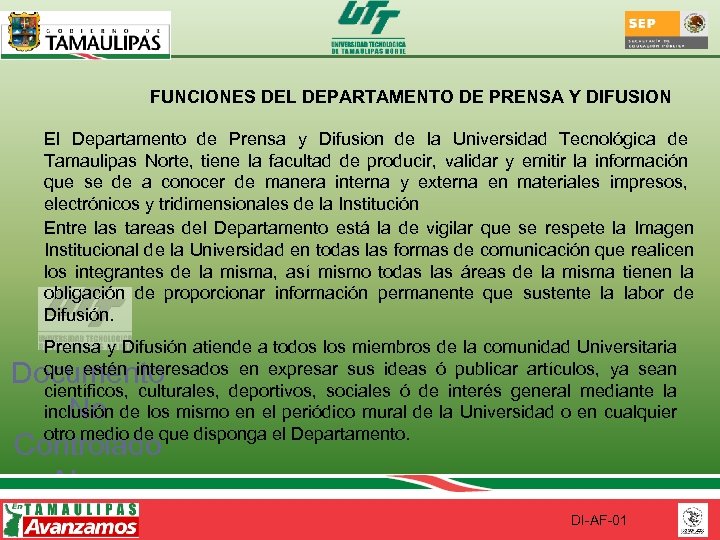 FUNCIONES DEL DEPARTAMENTO DE PRENSA Y DIFUSION El Departamento de Prensa y Difusion de