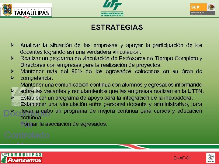 ESTRATEGIAS Ø Analizar la situación de las empresas y apoyar la participación de los
