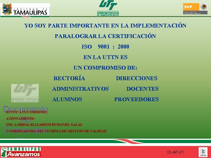 YO SOY PARTE IMPORTANTE EN LA IMPLEMENTACIÓN PARALOGRAR LA CERTIFICACIÓN ISO 9001 : 2000