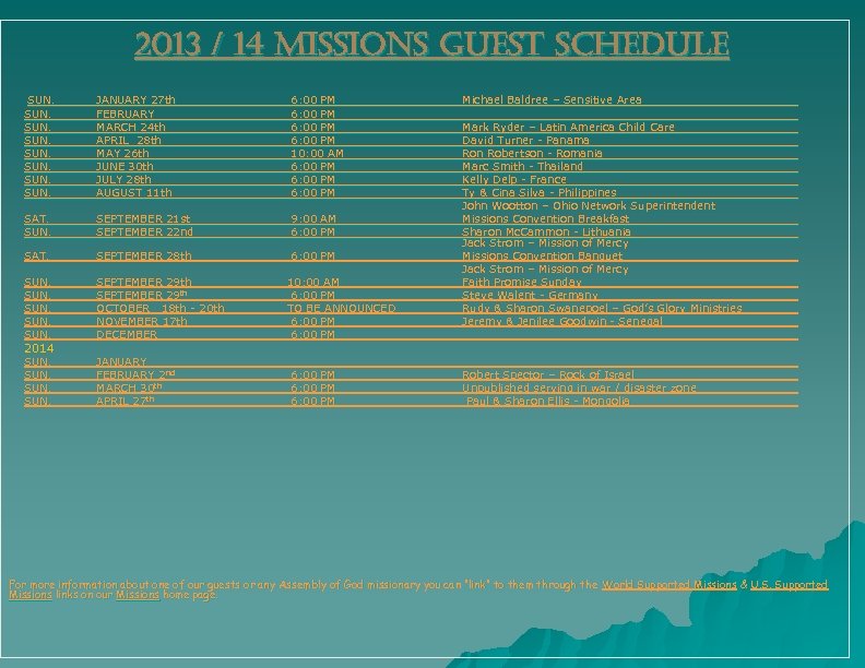 2013 / 14 MISSIONS GUEST SCHEDULE SUN. JANUARY 27 th FEBRUARY MARCH 24 th