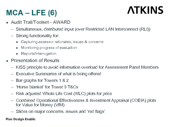 MCA – LFE (6) ● Audit Trail/Toolset - AWARD – Simultaneous, distributed input (over
