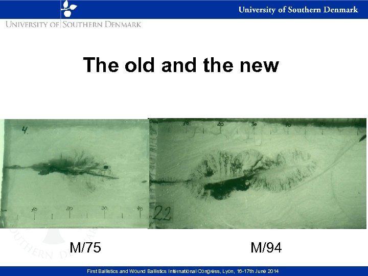 The old and the new M/75 M/94 First Ballistics and Wound Ballistics International Congress,