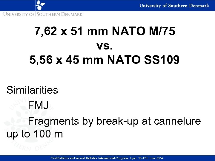 7, 62 x 51 mm NATO M/75 vs. 5, 56 x 45 mm NATO