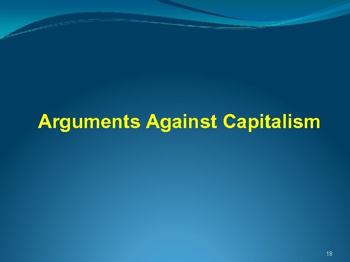  Arguments Against Capitalism 18 
