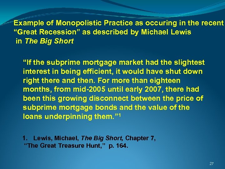  Example of Monopolistic Practice as occuring in the recent “Great Recession” as described