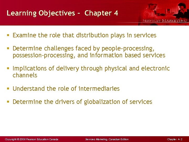 Learning Objectives - Chapter 4 § Examine the role that distribution plays in services