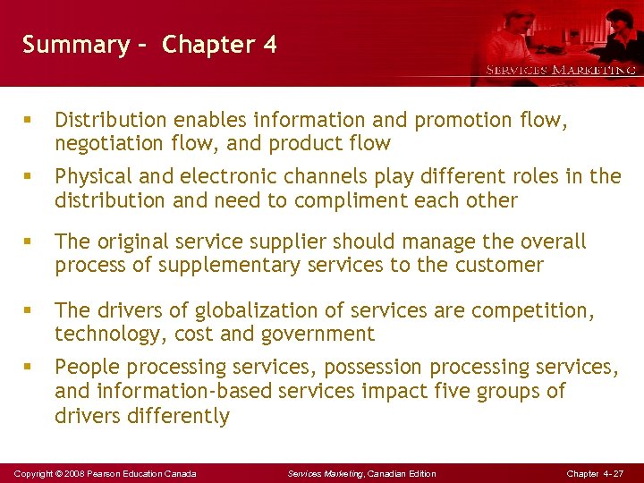 Summary - Chapter 4 § Distribution enables information and promotion flow, negotiation flow, and