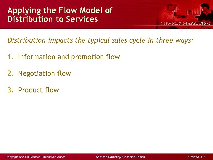 Applying the Flow Model of Distribution to Services Distribution impacts the typical sales cycle
