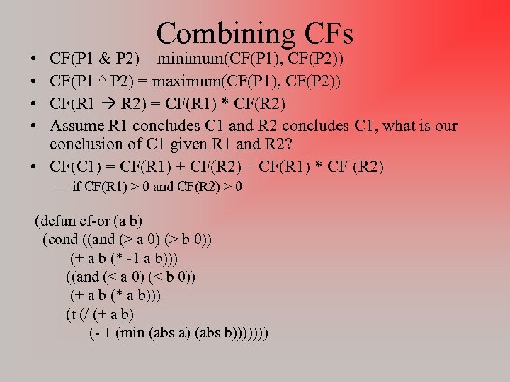  • • Combining CFs CF(P 1 & P 2) = minimum(CF(P 1), CF(P