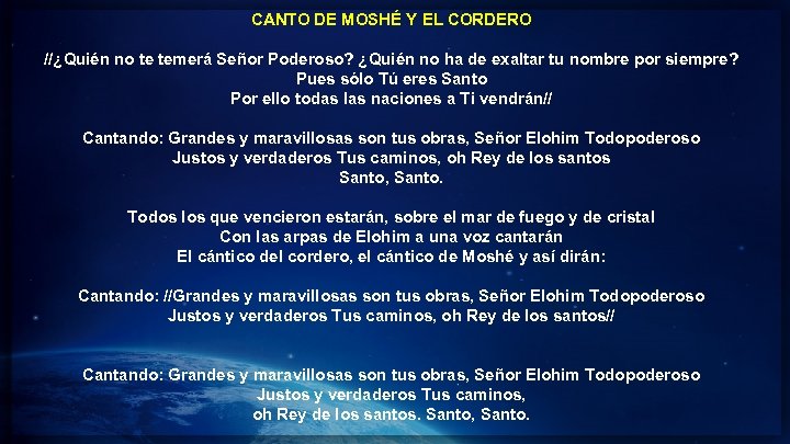 CANTO DE MOSHÉ Y EL CORDERO //¿Quién no te temerá Señor Poderoso? ¿Quién no