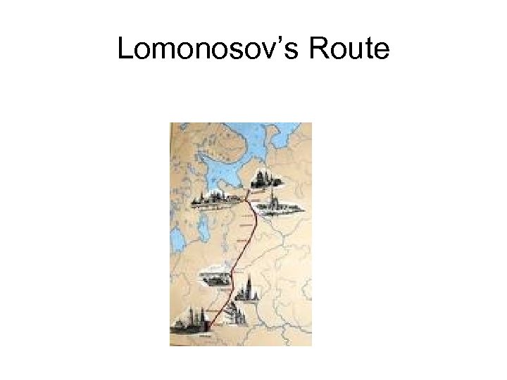 Lomonosov’s Route 