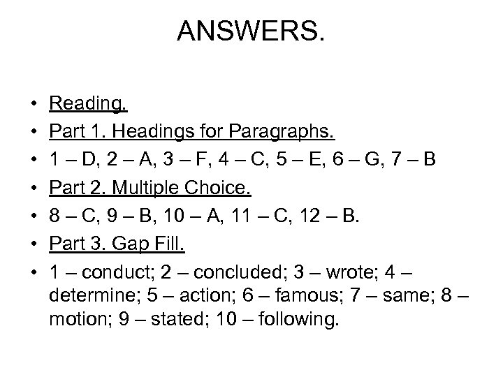 ANSWERS. • • Reading. Part 1. Headings for Paragraphs. 1 – D, 2 –