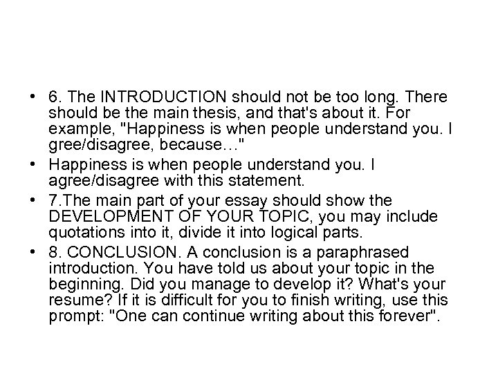  • 6. The INTRODUCTION should not be too long. There should be the