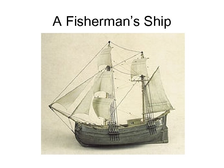 A Fisherman’s Ship 