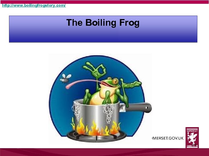 http: //www. boilingfrogstory. com/ The Boiling Frog 17 