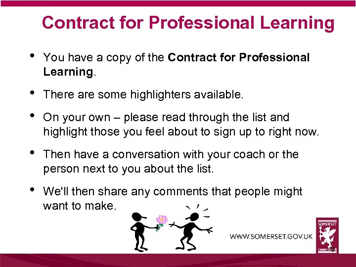 Contract for Professional Learning • You have a copy of the Contract for Professional