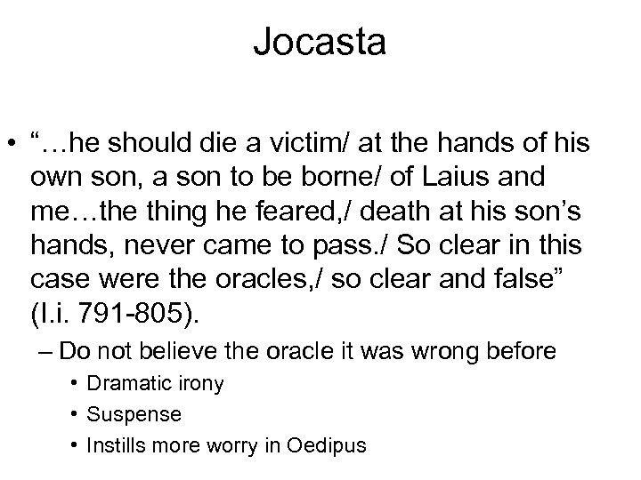 Jocasta • “…he should die a victim/ at the hands of his own son,