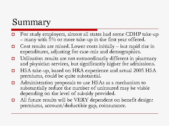 Summary o o o For study employers, almost all states had some CDHP take-up