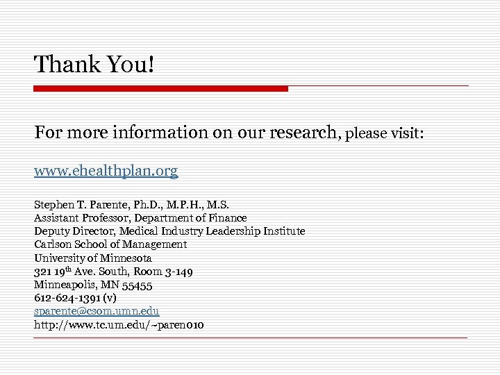 Thank You! For more information on our research, please visit: www. ehealthplan. org Stephen