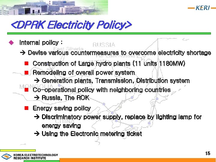 <DPRK Electricity Policy> u Internal policy : Devise various countermeasures to overcome electricity shortage