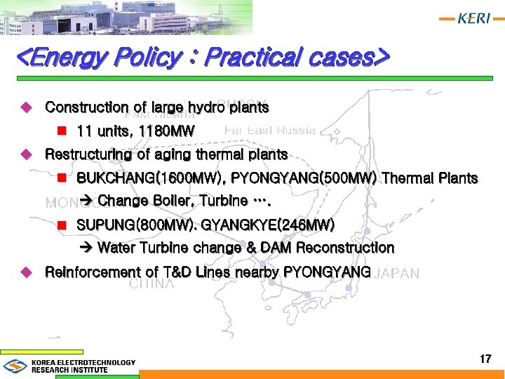 <Energy Policy : Practical cases> u Construction of large hydro plants n 11 units,